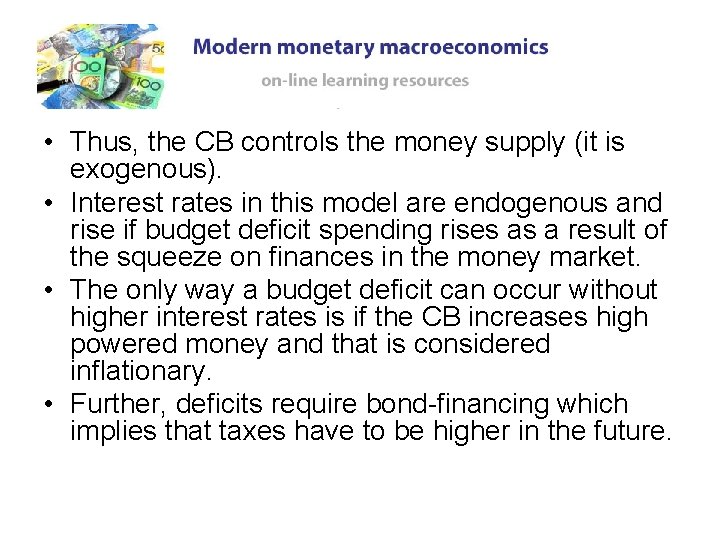 • Thus, the CB controls the money supply (it is exogenous). • Interest • Thus, the CB controls the money supply (it is exogenous). • Interest