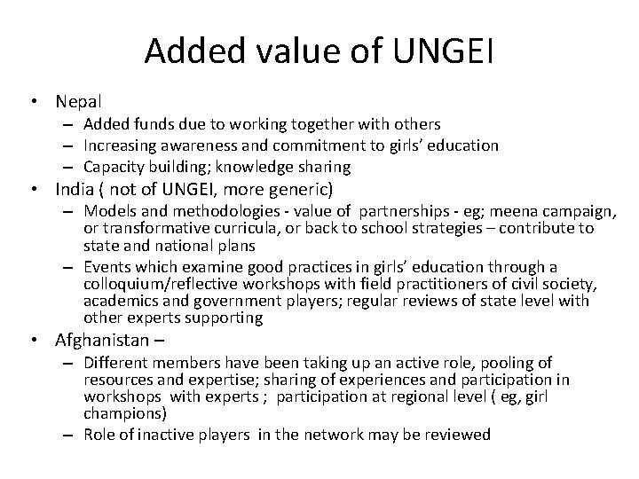 Added value of UNGEI • Nepal – Added funds due to working together with
