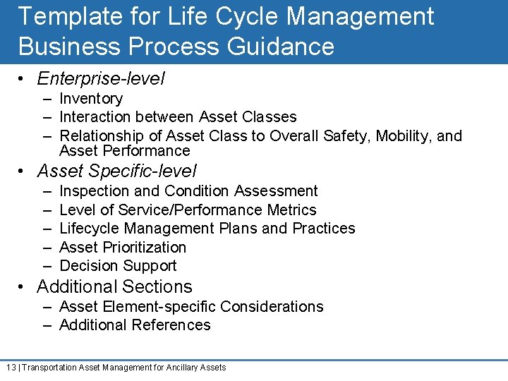 Template for Life Cycle Management Business Process Guidance • Enterprise-level – Inventory – Interaction