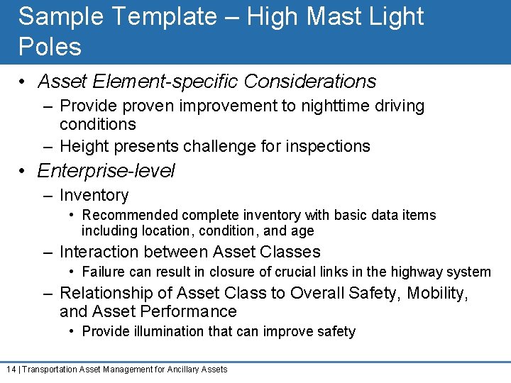 Sample Template – High Mast Light Poles • Asset Element-specific Considerations – Provide proven