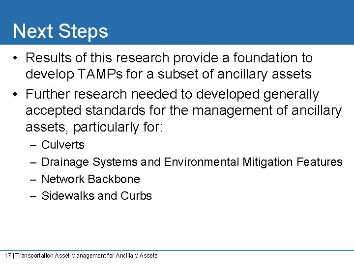 Next Steps • Results of this research provide a foundation to develop TAMPs for