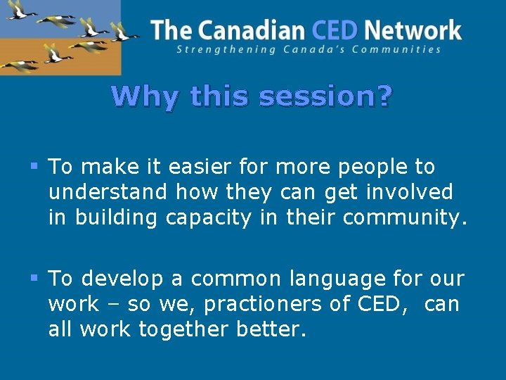Why this session? § To make it easier for more people to understand how