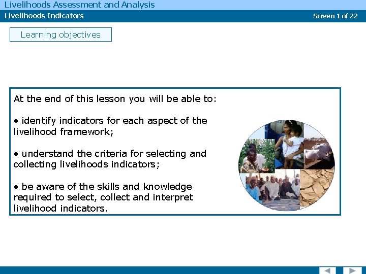 Livelihoods Assessment and Analysis Livelihoods Indicators Learning objectives At the end of this lesson