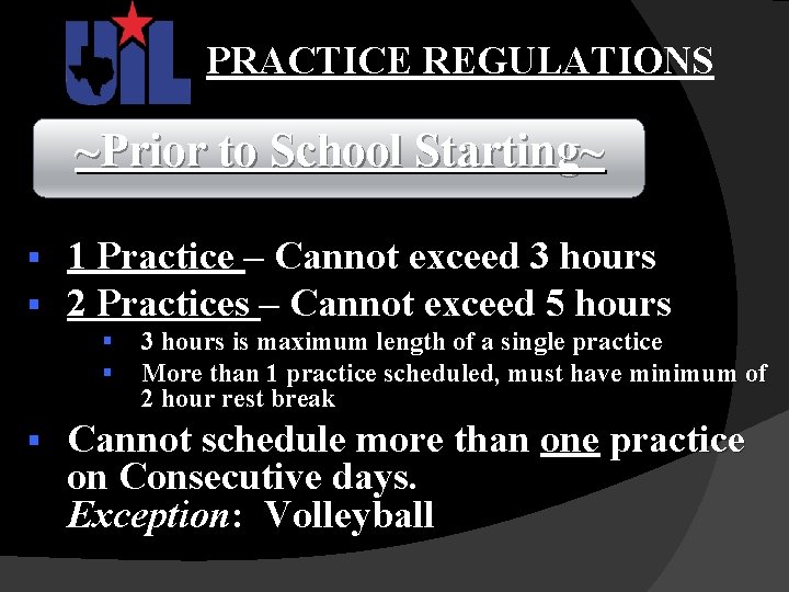 PRACTICE REGULATIONS ~Prior to School Starting~ § § 1 Practice – Cannot exceed 3