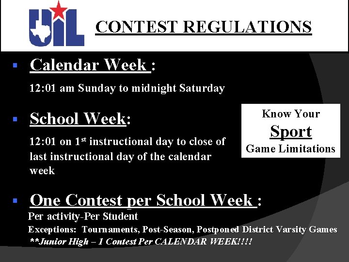 CONTEST REGULATIONS § Calendar Week : 12: 01 am Sunday to midnight Saturday §