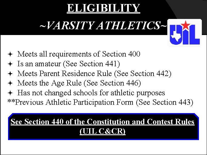 ELIGIBILITY ~VARSITY ATHLETICS~ Meets all requirements of Section 400 Is an amateur (See Section