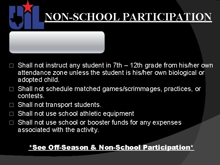 NON-SCHOOL PARTICIPATION ~Team Sport~ � � � Shall not instruct any student in 7