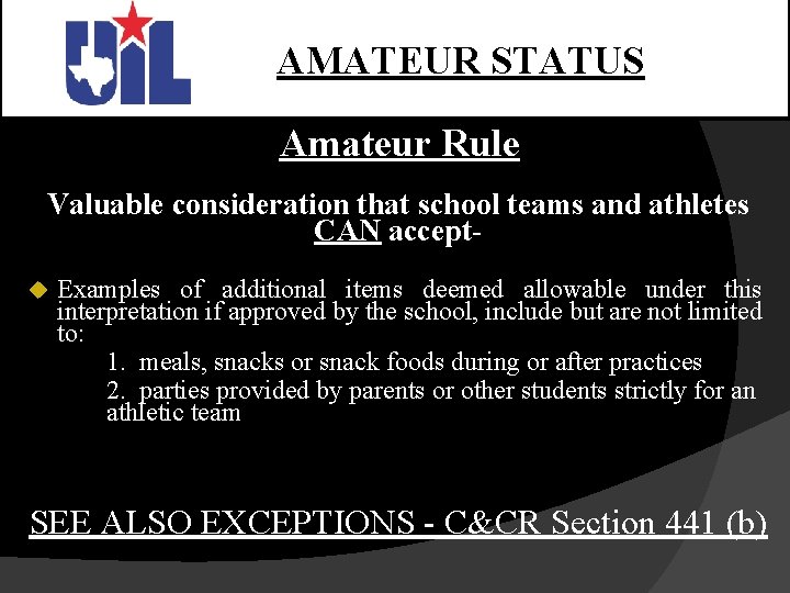 AMATEUR STATUS Amateur Rule Valuable consideration that school teams and athletes CAN acceptu Examples