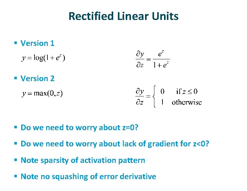 Rectified Linear Units § Version 1 § Version 2 § Do we need to