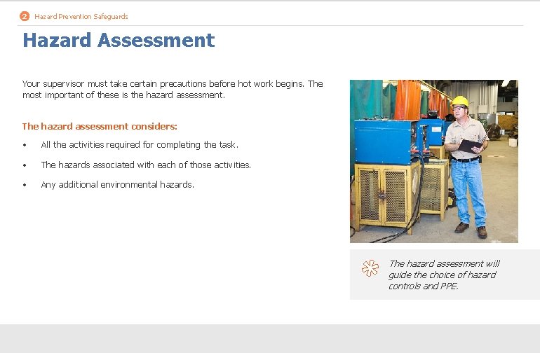 2 Hazard Prevention Safeguards Hazard Assessment Your supervisor must take certain precautions before hot