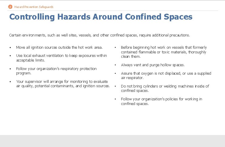 2 Hazard Prevention Safeguards Controlling Hazards Around Confined Spaces Certain environments, such as well