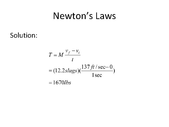 Newton’s Laws Solution: 