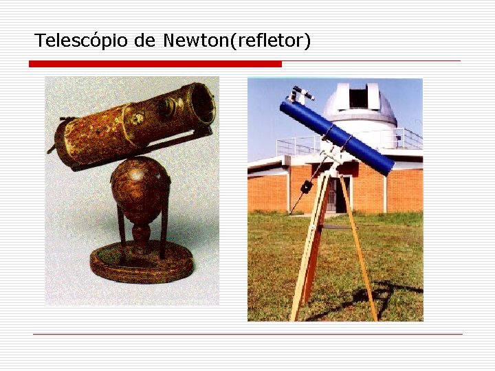 Telescópio de Newton(refletor) 