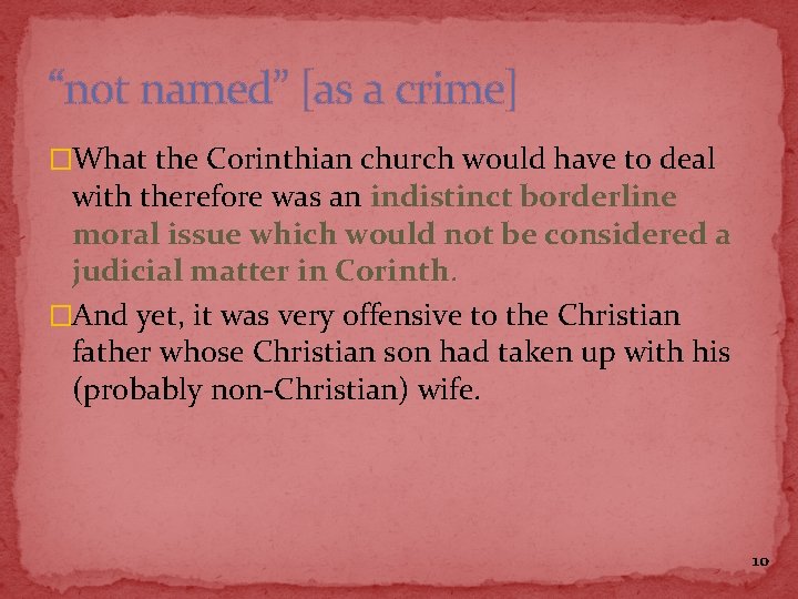 “not named” [as a crime] �What the Corinthian church would have to deal with