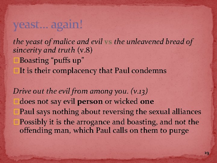 yeast… again! the yeast of malice and evil vs the unleavened bread of sincerity