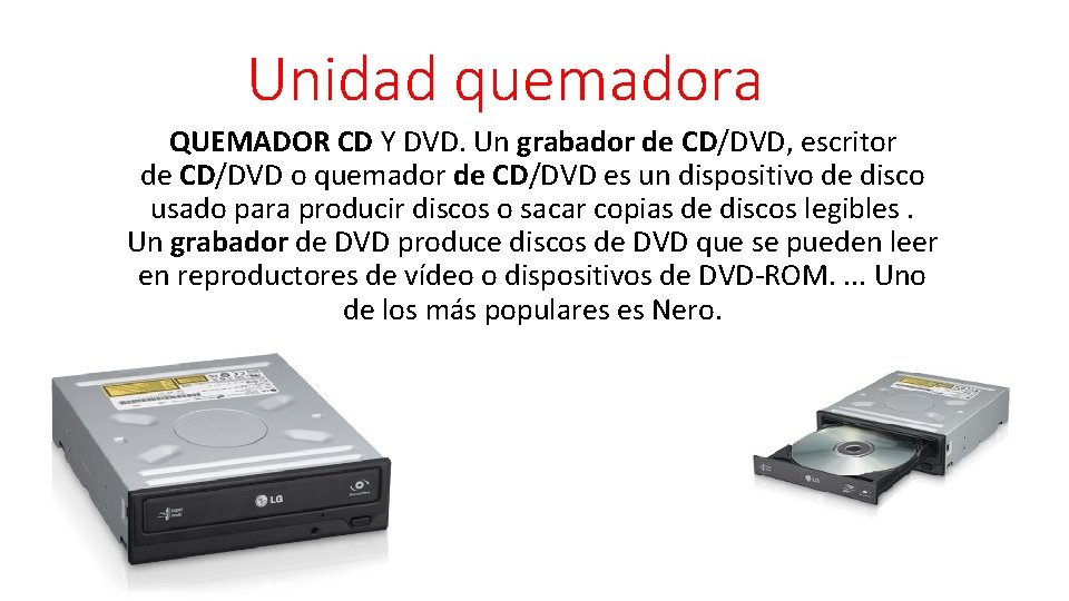 Unidad quemadora QUEMADOR CD Y DVD. Un grabador de CD/DVD, escritor de CD/DVD o