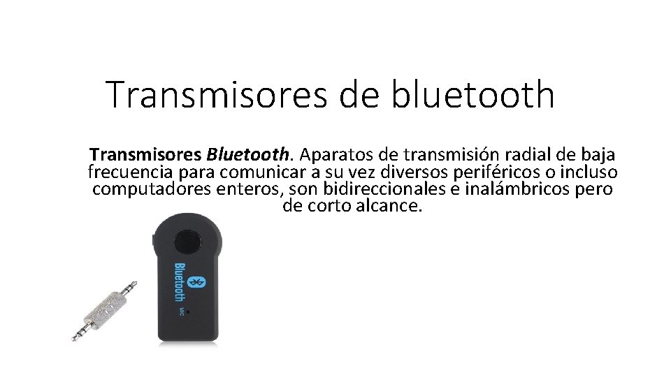 Transmisores de bluetooth Transmisores Bluetooth. Aparatos de transmisión radial de baja frecuencia para comunicar