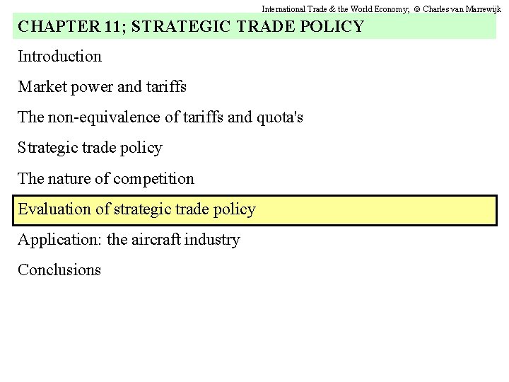 International Trade & the World Economy; Charles van Marrewijk CHAPTER 11; STRATEGIC TRADE POLICY