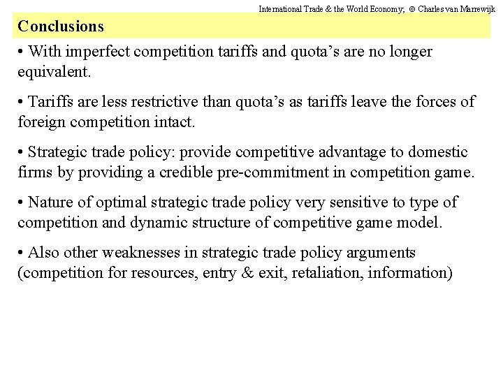 International Trade & the World Economy; Charles van Marrewijk Conclusions • With imperfect competition