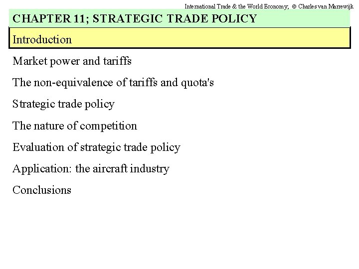 International Trade & the World Economy; Charles van Marrewijk CHAPTER 11; STRATEGIC TRADE POLICY