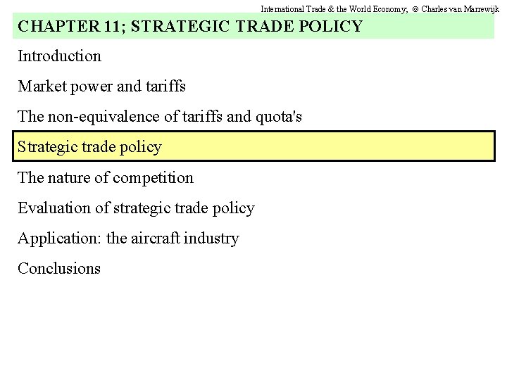 International Trade & the World Economy; Charles van Marrewijk CHAPTER 11; STRATEGIC TRADE POLICY