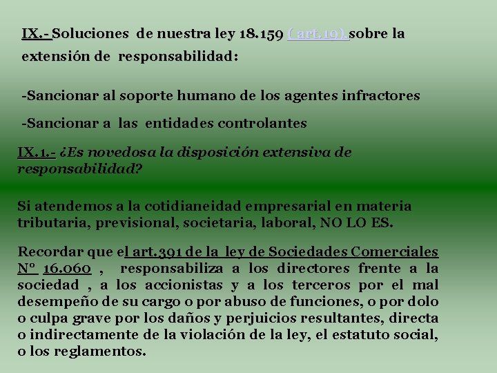 IX. - Soluciones de nuestra ley 18. 159 ( art. 19), sobre la extensión