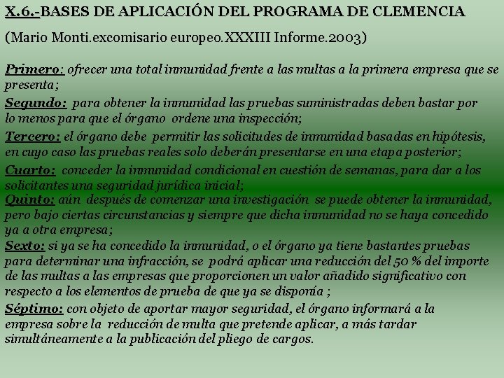 X. 6. -BASES DE APLICACIÓN DEL PROGRAMA DE CLEMENCIA (Mario Monti. excomisario europeo. XXXIII