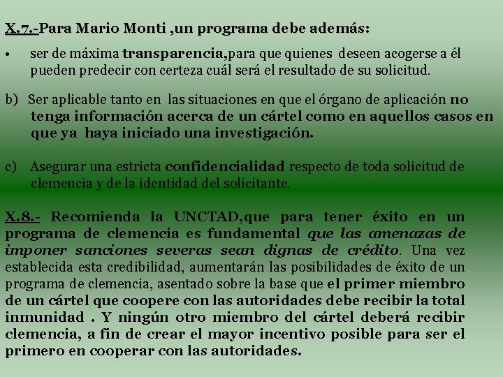 X. 7. -Para Mario Monti , un programa debe además: • ser de máxima