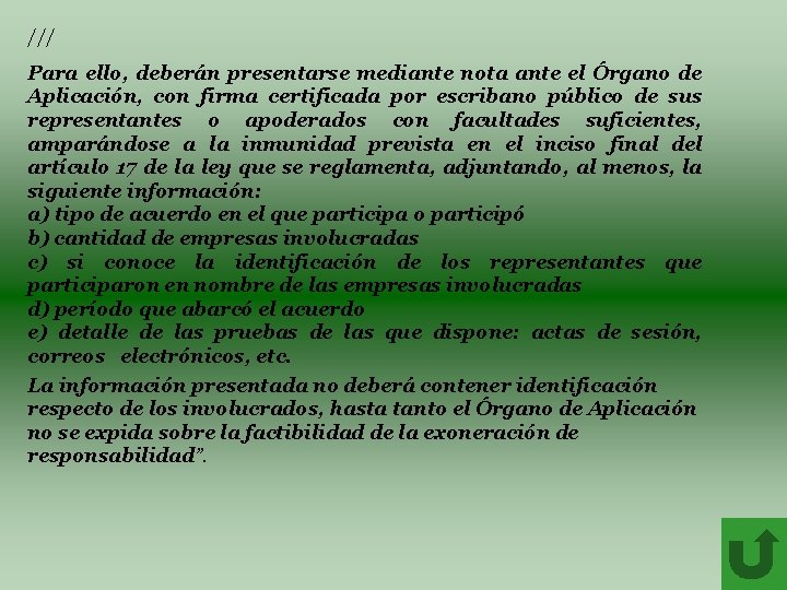 /// Para ello, deberán presentarse mediante nota ante el Órgano de Aplicación, con firma