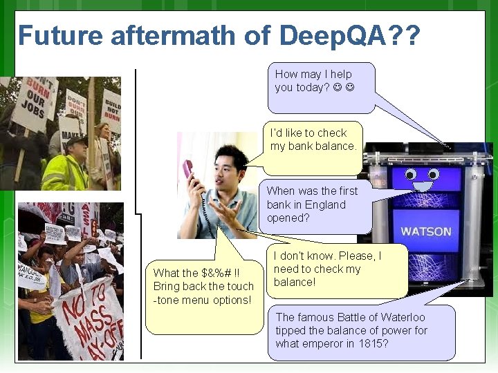 Future aftermath of Deep. QA? ? How may I help you today? I’d like