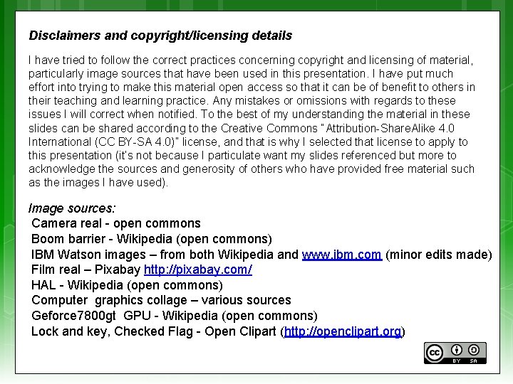 Disclaimers and copyright/licensing details I have tried to follow the correct practices concerning copyright