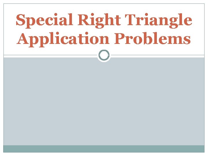 Special Right Triangle Application Problems 