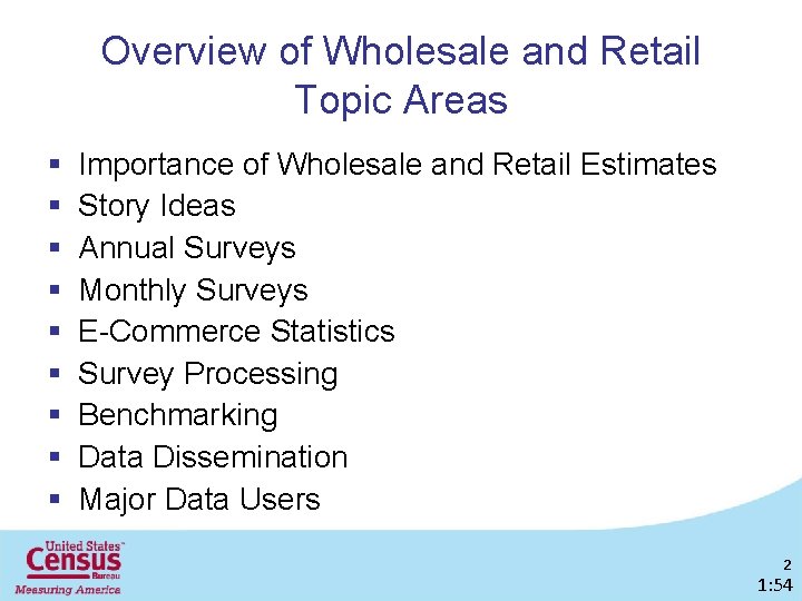 Overview of Wholesale and Retail Topic Areas § § § § § Importance of