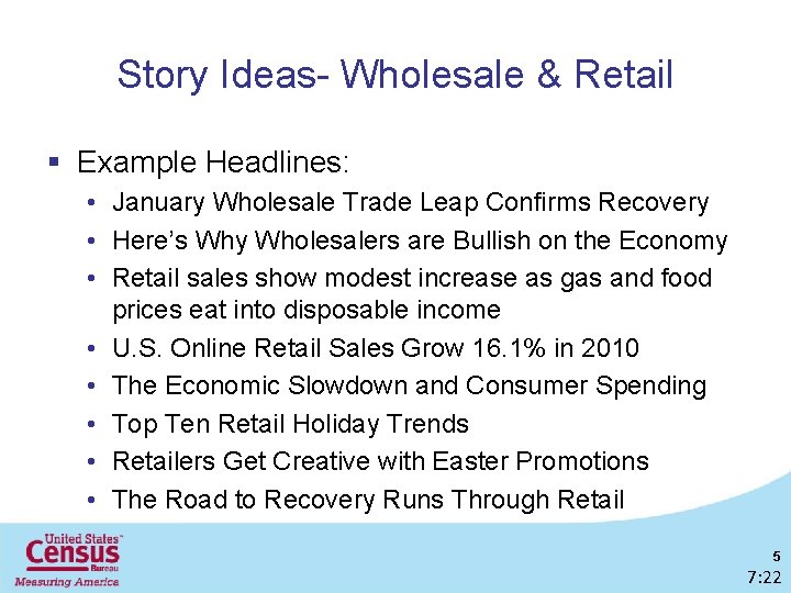 Story Ideas- Wholesale & Retail § Example Headlines: • January Wholesale Trade Leap Confirms