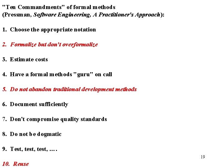 "Ten Commandments" of formal methods (Pressman, Software Engineering, A Practitioner's Approach): 1. Choose the