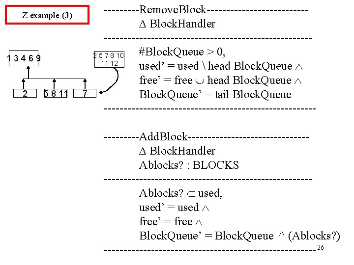 Z example (3) 13469 2 5 8 11 7 -----Remove. Block------------- Block. Handler --------------------------#Block.