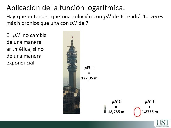 Aplicación de la función logarítmica: Hay que entender que una solución con p. H Aplicación de la función logarítmica: Hay que entender que una solución con p. H