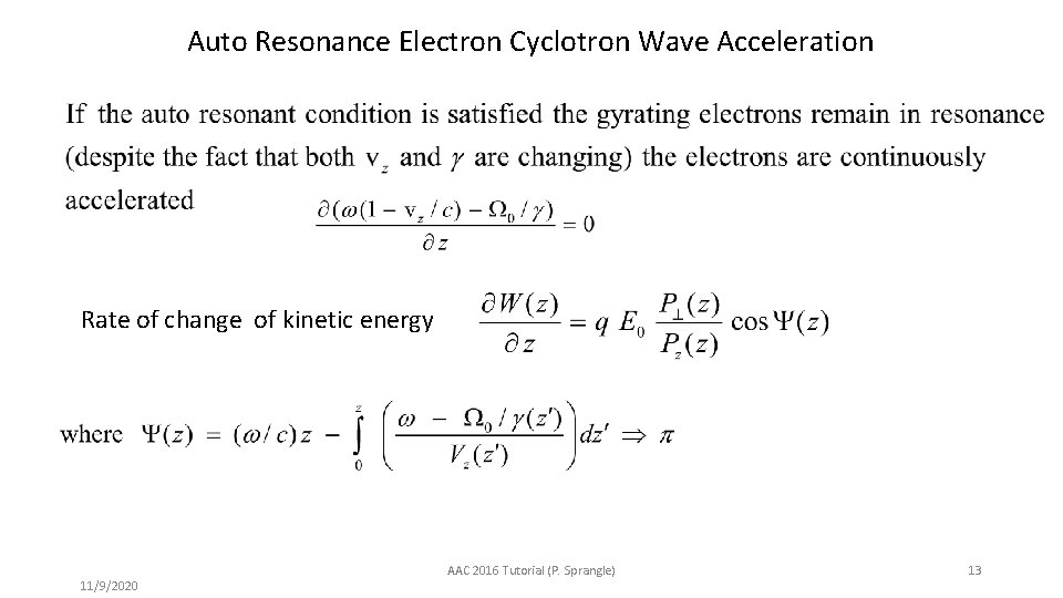 Auto Resonance Electron Cyclotron Wave Acceleration Rate of change of kinetic energy 11/9/2020 AAC