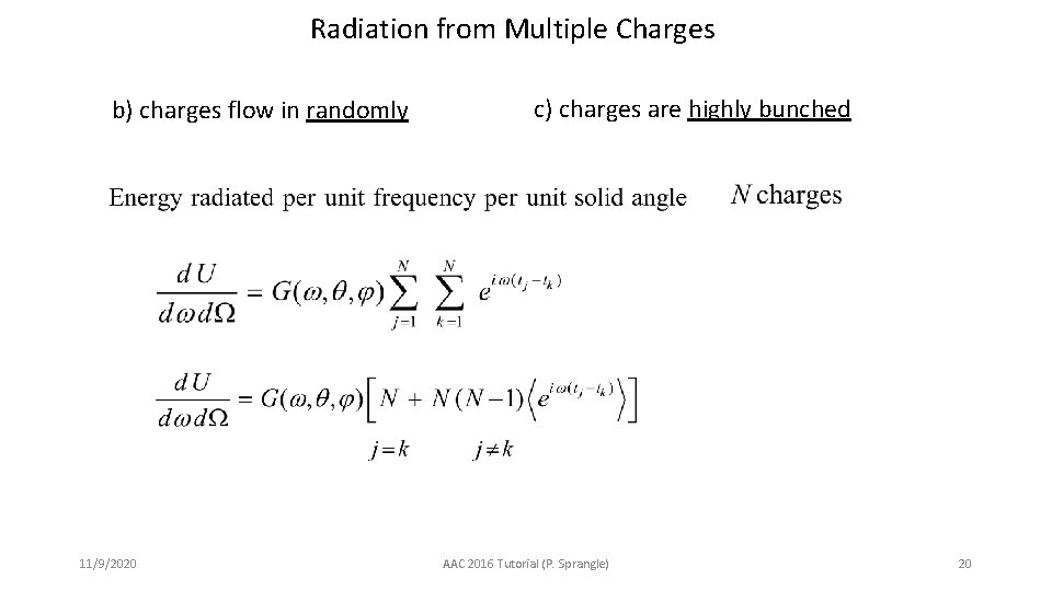 Radiation from Multiple Charges b) charges flow in randomly 11/9/2020 c) charges are highly