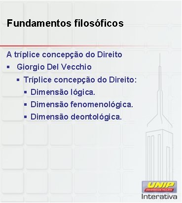 Fundamentos filosóficos A tríplice concepção do Direito § Giorgio Del Vecchio § Tríplice concepção