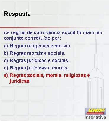 Resposta As regras de convivência social formam um conjunto constituído por: a) Regras religiosas