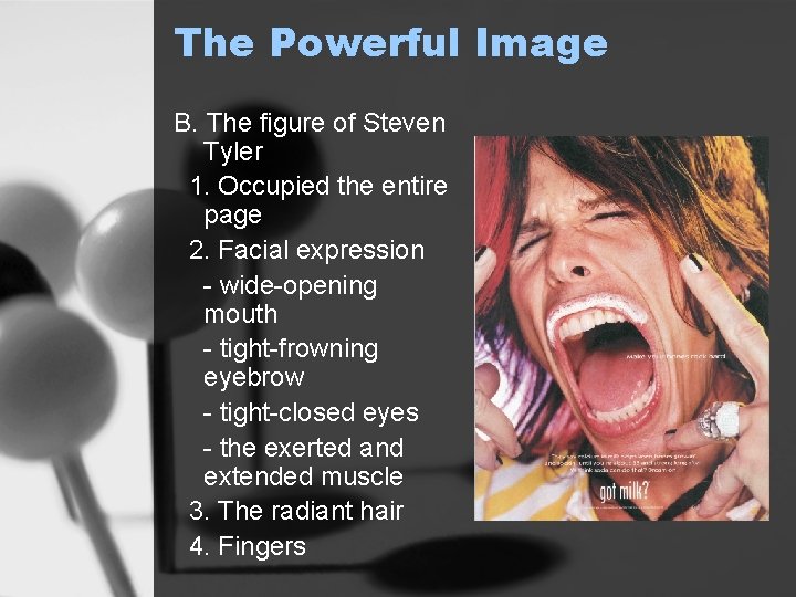 The Powerful Image B. The figure of Steven Tyler 1. Occupied the entire page