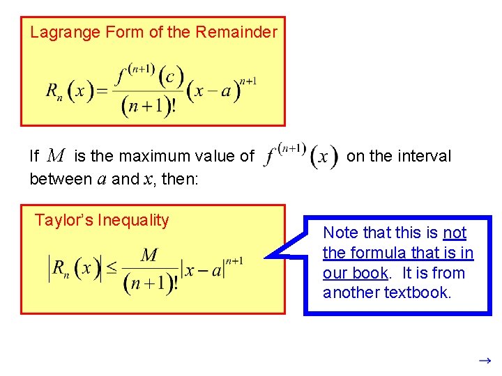 Lagrange Form of the Remainder If M is the maximum value of between a Lagrange Form of the Remainder If M is the maximum value of between a