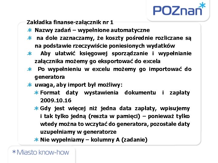 Zakładka finanse-załącznik nr 1 Nazwy zadań – wypełnione automatyczne na dole zaznaczamy, że koszty