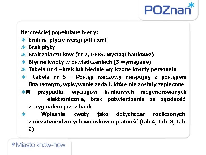 Najczęściej popełniane błędy: brak na płycie wersji pdf i xml Brak płyty Brak załączników