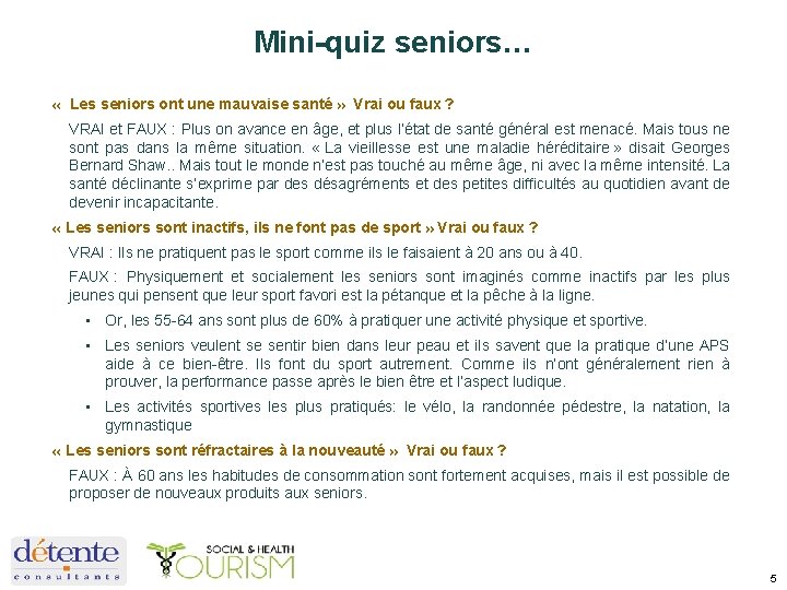 Mini-quiz seniors… « Les seniors ont une mauvaise santé » Vrai ou faux ?