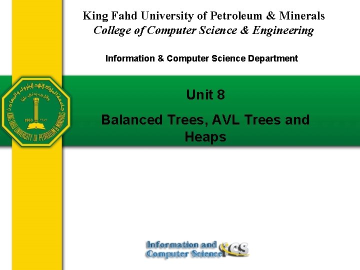 King Fahd University of Petroleum & Minerals College of Computer Science & Engineering Information