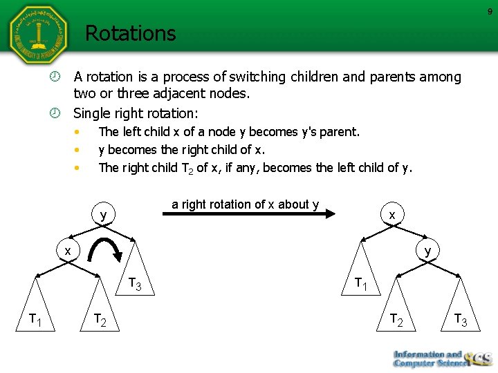 9 Rotations A rotation is a process of switching children and parents among two