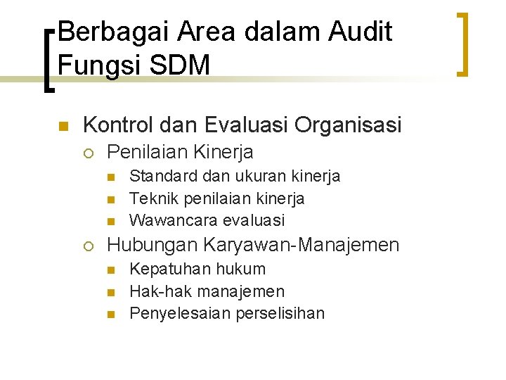 Berbagai Area dalam Audit Fungsi SDM n Kontrol dan Evaluasi Organisasi ¡ Penilaian Kinerja