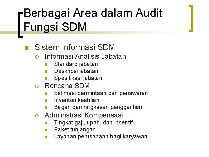 Berbagai Area dalam Audit Fungsi SDM n Sistem Informasi SDM ¡ Informasi Analisis Jabatan